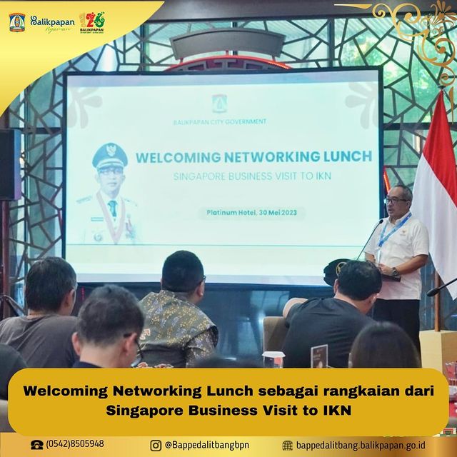 Welcoming Networking Lunch sebagai rangkaian dari Singapore Business Visit to IKN