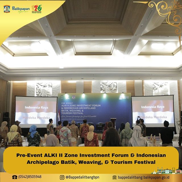 Pre-Event ALKI II Zone Investment Forum & Indonesian Archipelago Batik, Weaving, & Tourism Festival